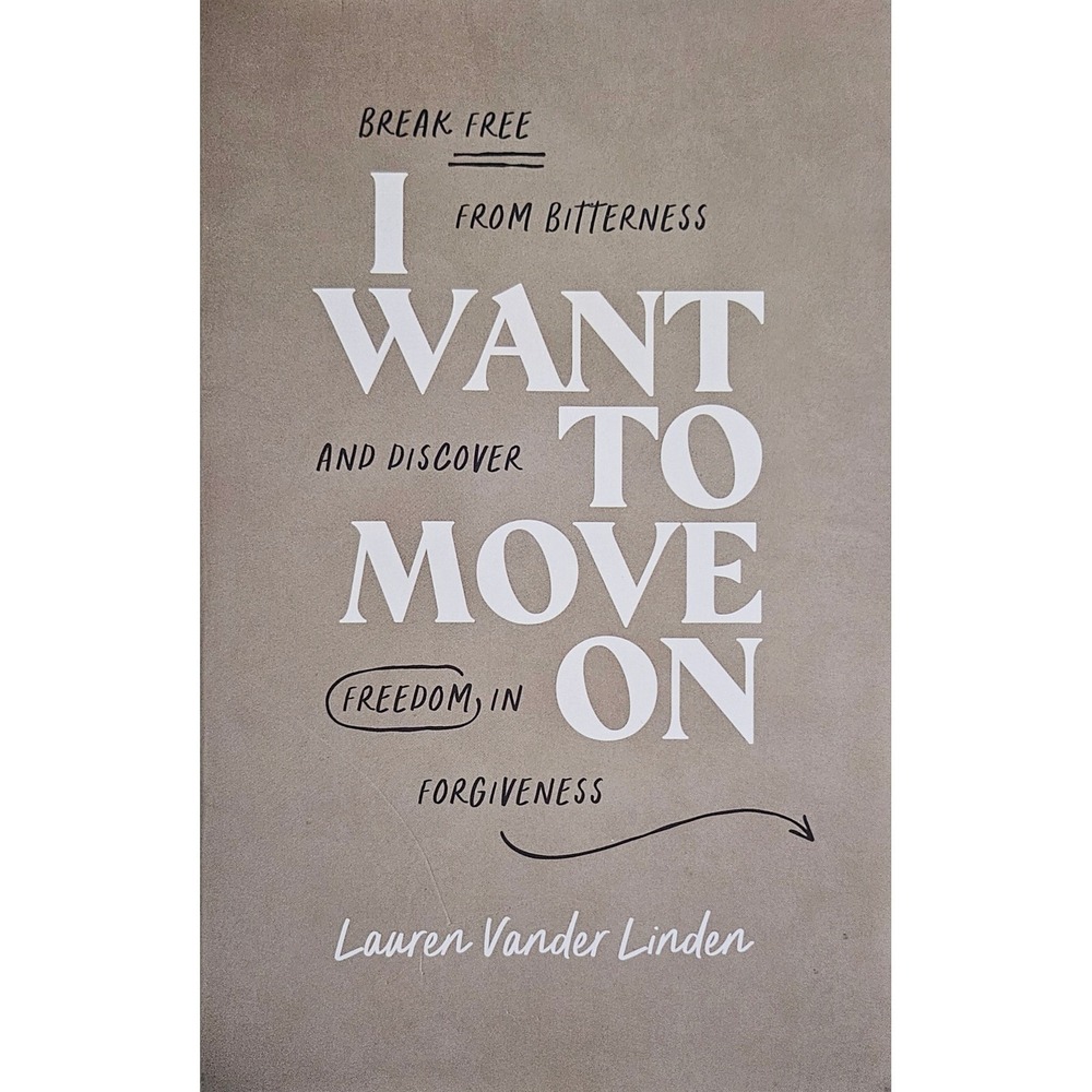 I Want‎ to Move On Lauren Vander Linden Christian Personal Growth 9781684260041